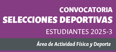 Convocatoria para integrar las selecciones deportivas de estudiantes 2025-3