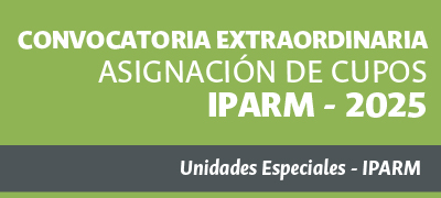 CONVOCATORIA EXTRAORDINARIA PARA ASIGNACIÓN DE CUPOS IPARM  FEBRERO - 2025