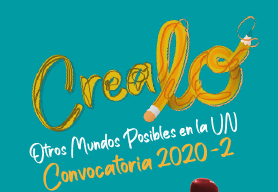 Crea-lo, mundos posibles en la UN 2020-3