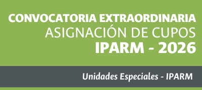 CONVOCATORIA EXTRAORDINARIA PARA ASIGNACIÓN DE CUPOS IPARM FEBRERO -2026-1
