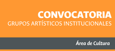 Convocatoria Grupos Artísticos Institucionales GAI