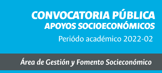 Convocatoria Pública Apoyos socioeconómicos 2022-2